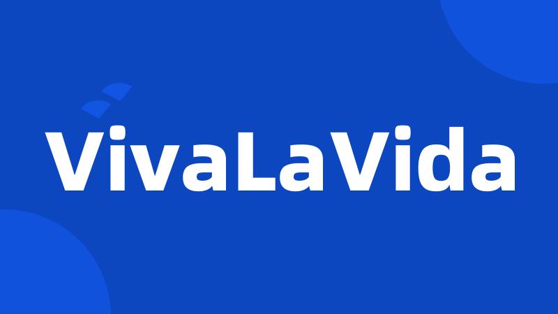VivaLaVida