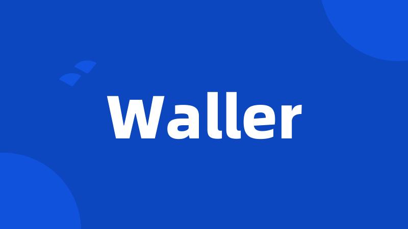 Waller