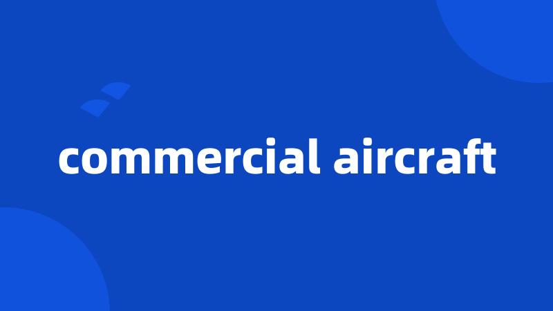 commercial aircraft