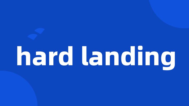 hard landing