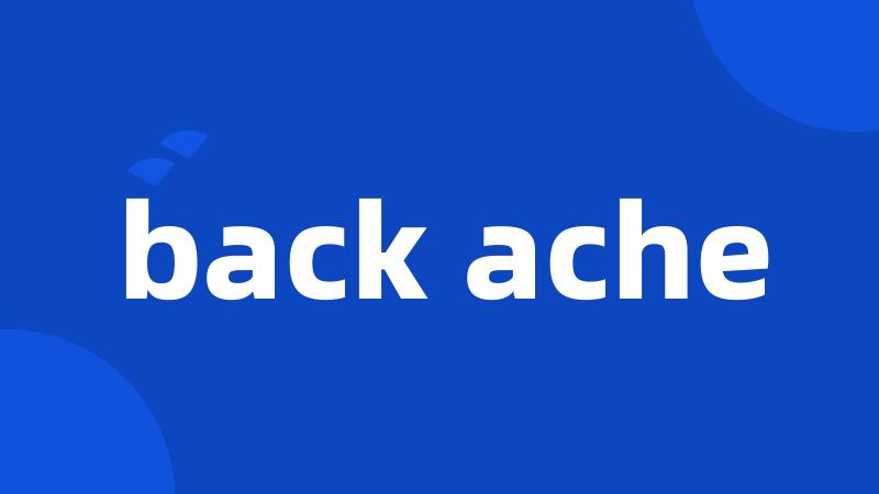 back ache