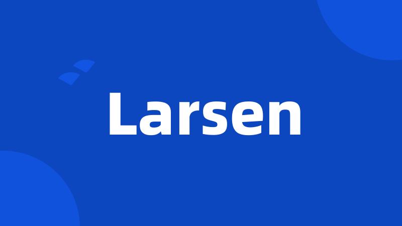 Larsen