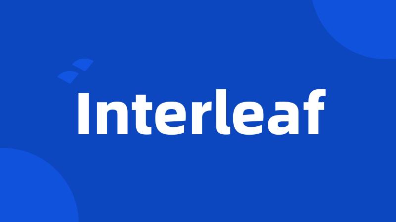 Interleaf