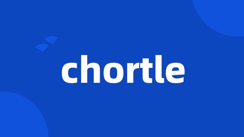 chortle