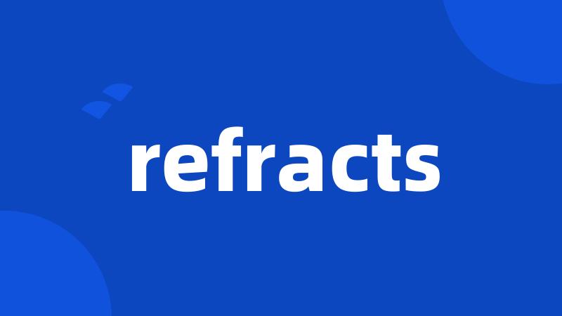 refracts