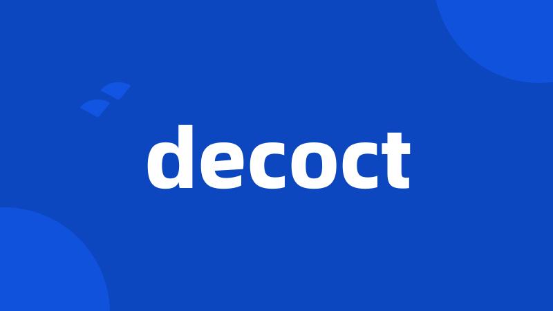 decoct