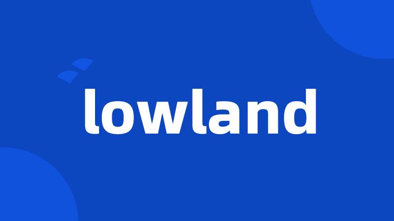 lowland