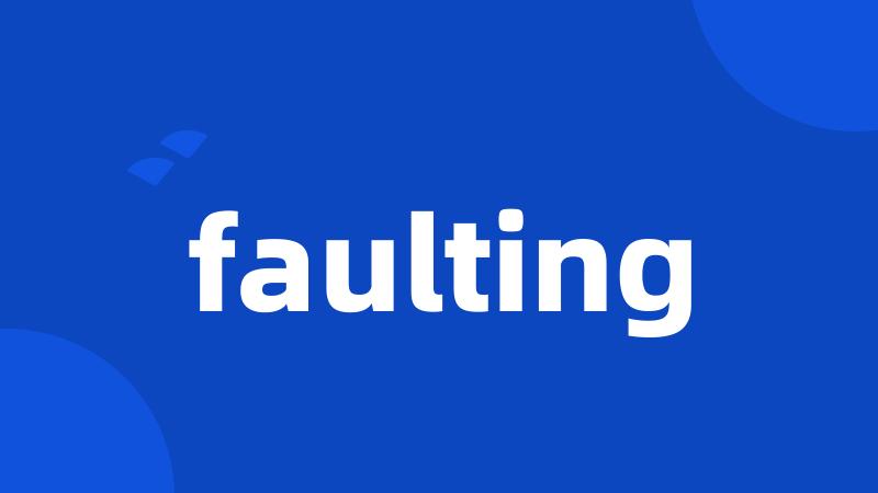 faulting
