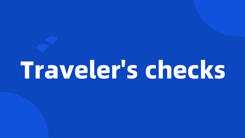 Traveler's checks