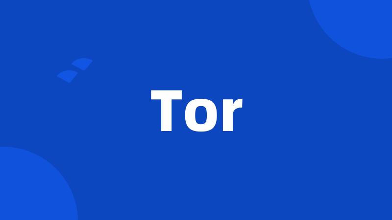 Tor