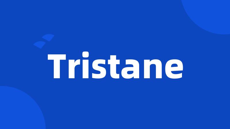 Tristane