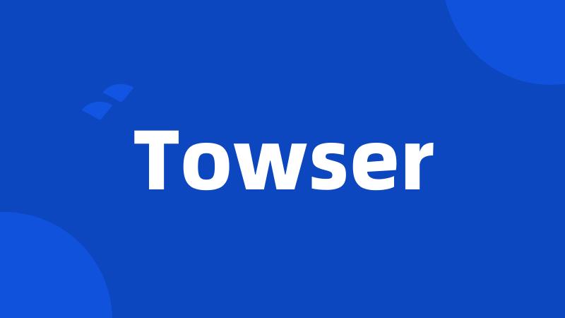 Towser