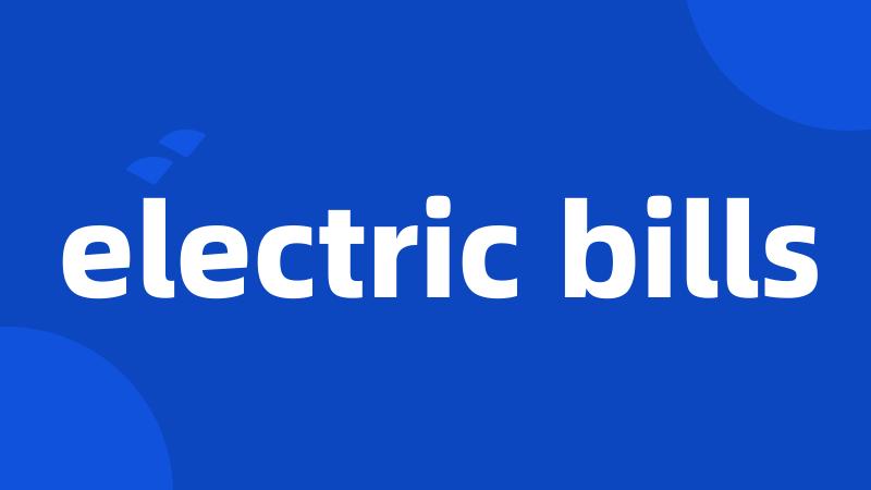 electric bills