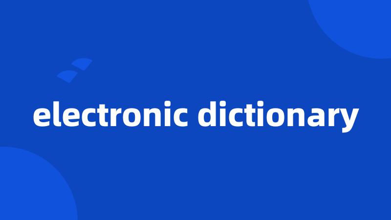 electronic dictionary