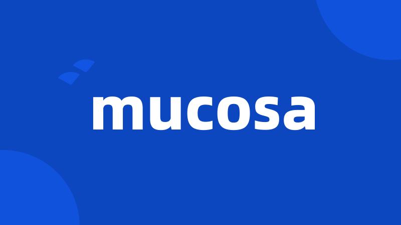 mucosa