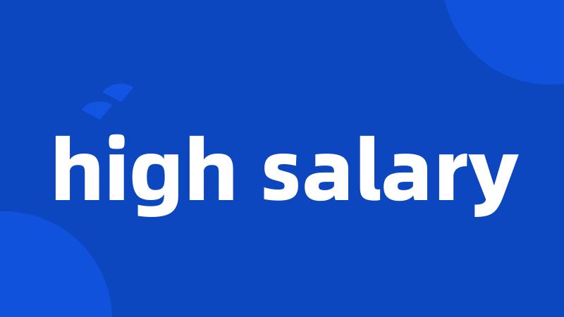 high salary