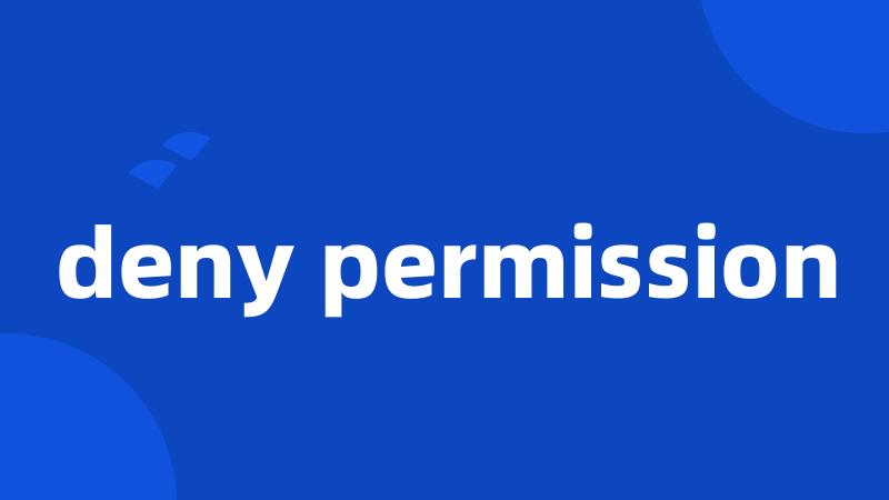 deny permission