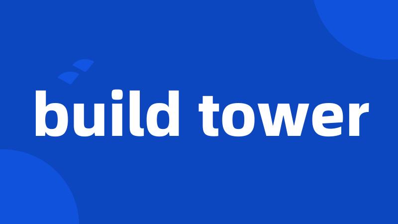 build tower