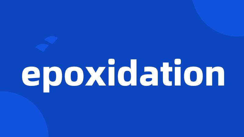 epoxidation