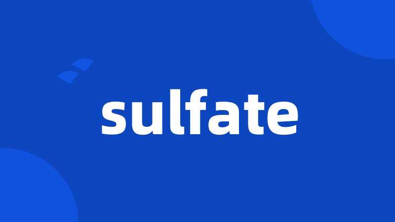 sulfate