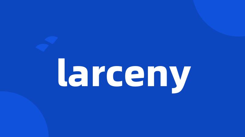 larceny