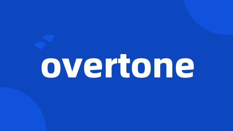 overtone