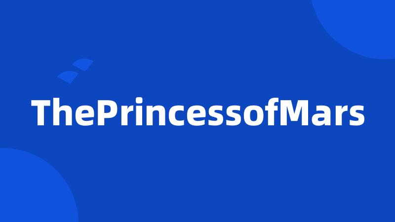 ThePrincessofMars