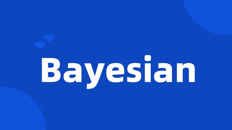 Bayesian