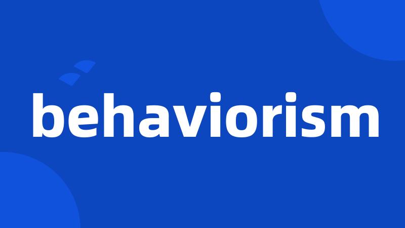 behaviorism