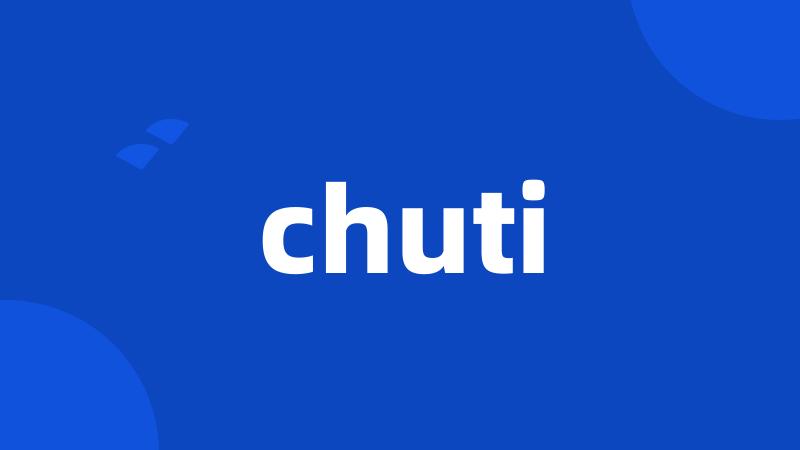 chuti