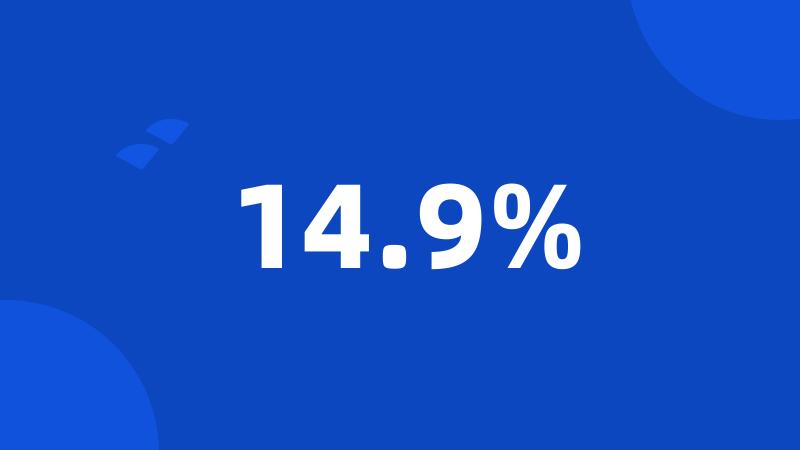 14.9%