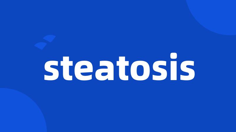 steatosis