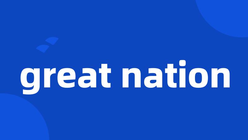 great nation