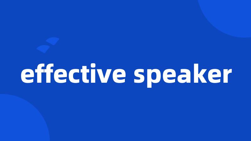 effective speaker