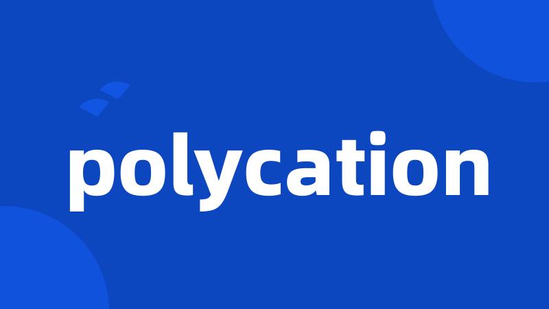 polycation