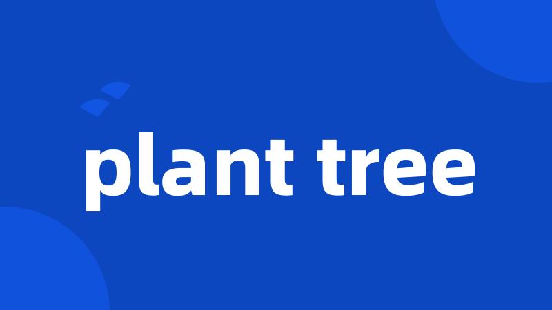 plant tree