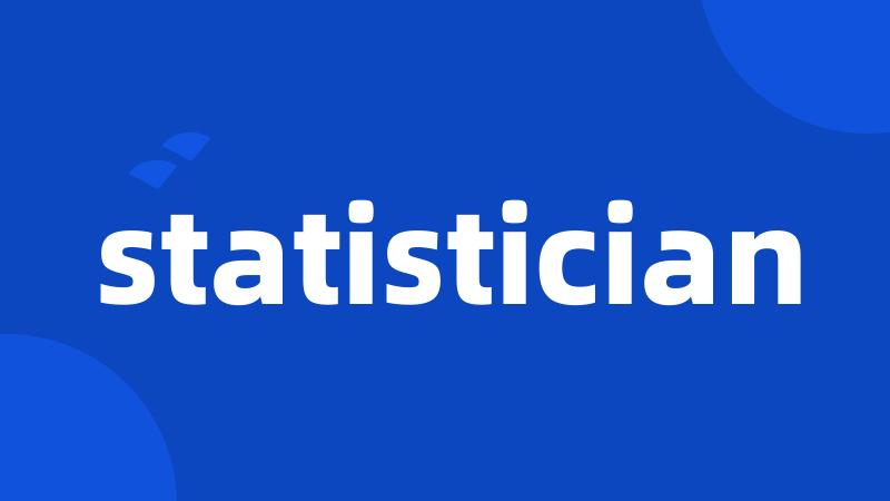 statistician