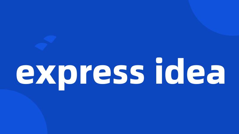 express idea