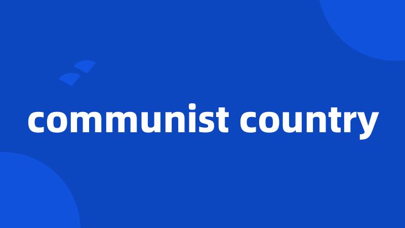 communist country