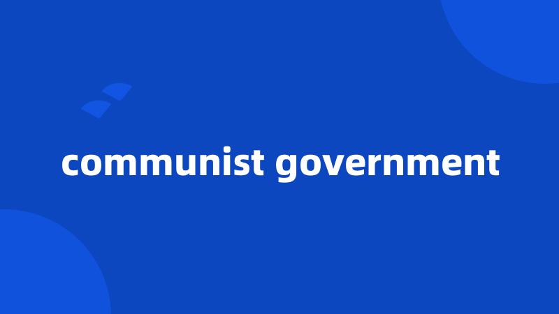 communist government
