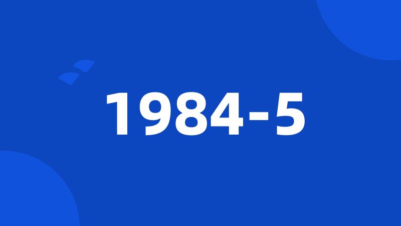 1984-5