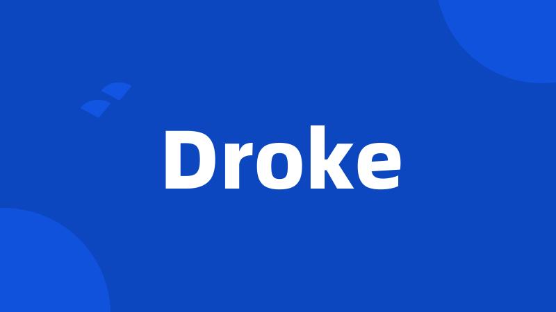 Droke