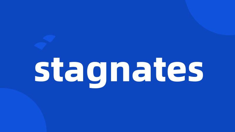 stagnates