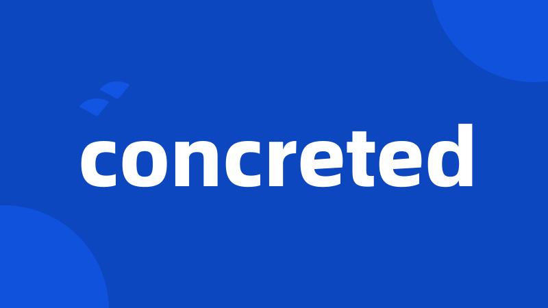 concreted
