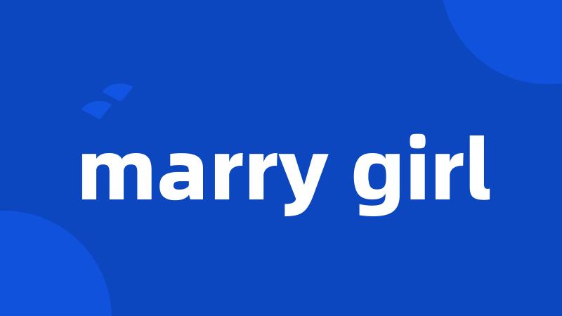 marry girl