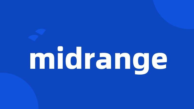 midrange