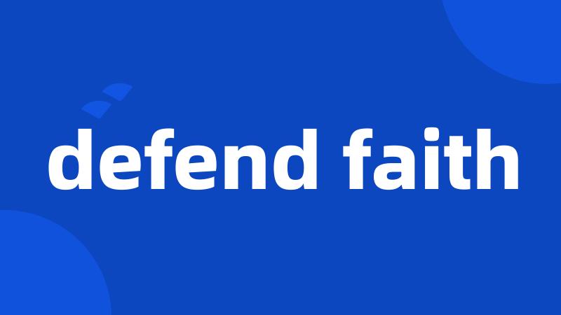 defend faith