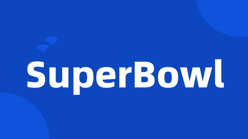 SuperBowl