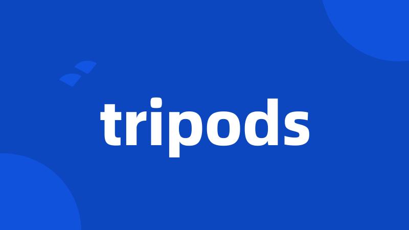 tripods
