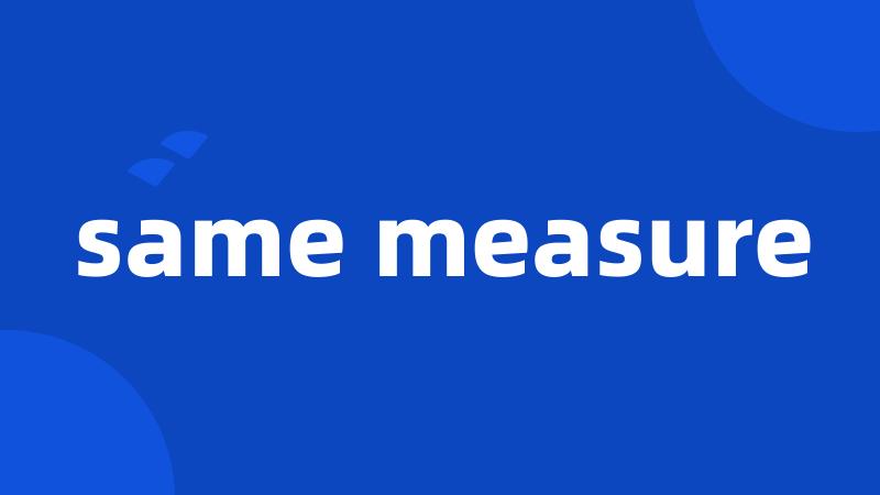same measure